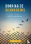  - Door na de gevangenis