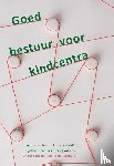 Jong, Jeanette de, Hakkeling, Berry, Roos-Kempers, Cynthia, Vos, Ad - Goed bestuur voor kindcentra