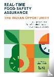 Elst, Ir. Cornelis van, Chaturvedi, Dr. Vikas - Real-Time Food Safety Assurance - the Indian opportunity