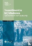Groeneweg, M., Nieuwhof-Leppink, A.J., Deure, H. van der - Incontinentie bij kinderen - Een handboek voor de praktijk