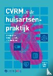 Boer, J.K.W. den, Nijs, M.M., Dijk, K. van - CVRM in de huisartsenpraktijk