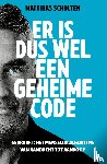 Scholten, Matthias - Er is dus wel een geheime code