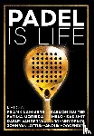  - Padel is life