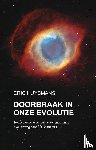 Huysmans, Eric - Doorbraak in onze evolutie - het esoterische verhaal achter onze lange evolutieweg naar 2012 en verder
