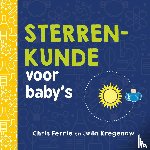 Ferrie, Chris, Kregenow, Julia - Sterrenkunde voor baby's