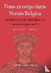 Hallebeek, Jan, Wallinga, Tammo - Fons et origo iuris Versio Belgica - een historische inleiding tot het vermogensrecht