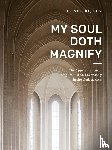 Rijken, Hanna - My Soul Doth Magnify