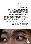 Peng, Qinxuang - Applied Intersectionality in International Human Rights Law Implementation