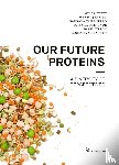  - Our Future Proteins