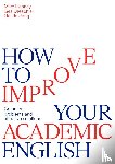 Hannay, Mike, Dreschler, Gea, Jong, Nel de - How to improve your academic English