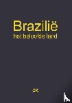  - Brazilië, het beloofde land