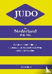Smits, J.H.G. - Judo in Nederland 1946-1954 - een documentaire bijdrage om te komen tot een geschiedschrijving van judo in Nederland