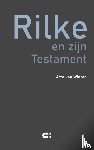 Rilke, Rainer Maria, Wieren, Atze van - Rilke en zijn Testament
