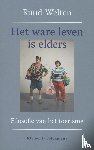 Welten, Ruud - Het ware leven is elders - filosofie van het toerisme