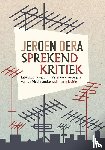 Dera, Jeroen - Sprekend kritiek - literatuurprogramma's in de vroege jaren van de Nederlandse radio en televisie