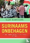 Ramsoedh, Hans - Surinaams onbehagen - Een sociale en politieke geschiedenis van Suriname, 1865-2015