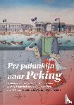 Braam Houckgeest, Andreas Everardus van - Per palankijn naar Peking