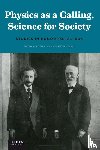  - Physics as a calling, science for society