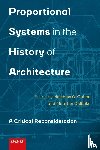  - Proportional Systems in the History of Architecture - A Critical Reconsideration
