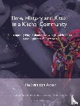 Akker, Paul van den - Time, History and Ritual in a K’iche’ Community - contemporary Maya Calendar Knowledge and Practices in the Highlands of Guatemala