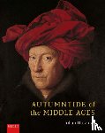 Huizinga, Johan - Autumntide of the Middle Ages