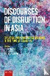  - Discourses of Disruption in Asia