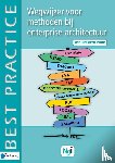 Driel, Marijn, Gils, Bas van, Oord, Erwin, Santema, Arjen, Rijn, Ria van - Wegwijzer voor methoden bij enterprise-architectuur 2de herziene druk