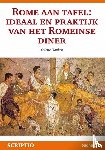 Planken, C. - Rome aan tafel ideaal en praktijk van het romeinse diner