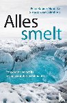 Kuipers Munneke, Peter, Calmthout, Martijn van - Alles smelt - De wereld van het ijs in een veranderend klimaat