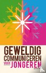 Mol, Justine - Geweldig Communiceren voor jongeren
