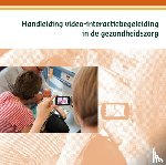 Eliëns, Marij - Handleiding video-interactiebegeleiding in de gezondheidszorg