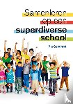Goedhart, Ria - Samenleren op een superdiverse school