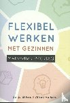 Ehlers, Sonja, Volkers, Alfred - Flexibel werken met gezinnen - Methodiek PPG/IAG