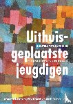 Harder, Annemiek, Knorth, Erik, Kuiper, Chris - Uithuisgeplaatste jeugdigen