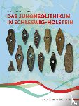 Schultrich, Sebastian - Das Jungneolithikum in Schleswig-Holstein