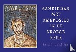 Willigen, M.A. van - Aanbidden met Ambrosius in de vroege kerk
