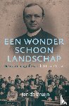 Bruijn, Dr. J. de - Een wonderschoon landschap