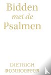 Bonhoeffer, Dietrich - Bidden met de Psalmen