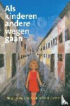 Horst, Wim ter, Kooi, Margriet van der - Als kinderen andere wegen gaan