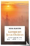 Bunyan, John - Komen tot Jezus Christus