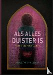 Tanis-Wierenga, Renée - Als alles duister is