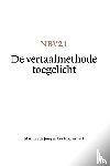Jong, Matthijs de, Hoogerwerf, Cor - NBV21 - De vertaalmethode toegelicht