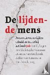 Vekeman, Christophe, Fenema, Esther van, Jong, Matthijs de, Brederode, Desanne van - De lijdende mens
