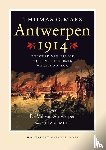 Maes, Thomas G., Muls, Jozef - Antwerpen 1914 - bolwerk van Belgie tijdens de eerste wereldoorlog met de val van Antwerpen door Jozef Muls