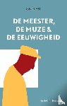 Prieels, Guy - De meester, de muze en de eeuwigheid