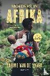 Vyver, Sabine Van de - Moeders in Afrika - Dagboek van een vroedvrouw in Congo