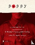 Debeer, Bart, Slos, Steven - Poppy - in Flanders Fields van John McCrae 100 jaar na WOI: een gedicht van alle tijden