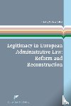  - Legitimacy in European Administrative Law - reform and reconstruction