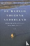  - De wereld volgens Nederland - Nederlandse buitenlandse politiek in historisch perspectief