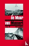 Heijningen, René van - De muur van Mussert